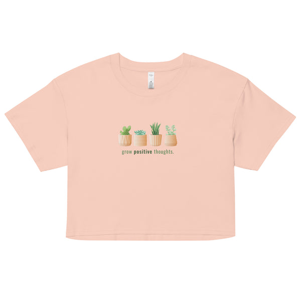 Grow Positive Thoughts Women’s Crop Top