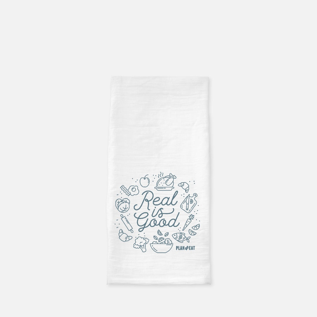 Real is Good Tea Towel (Flour Sack)