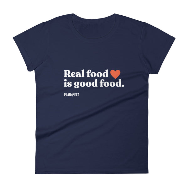 Real Food is Good Food Women's Short Sleeve T-shirt
