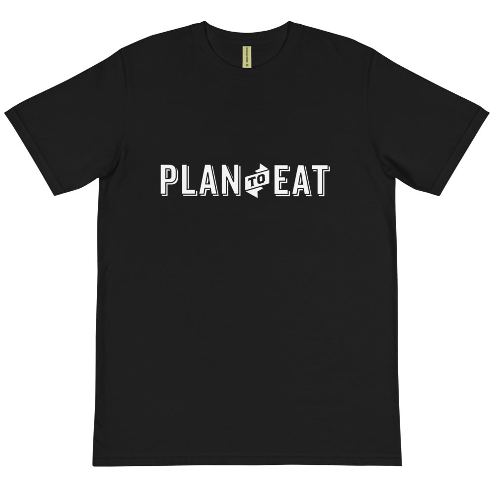 Plan to Eat Organic Unisex T-Shirt